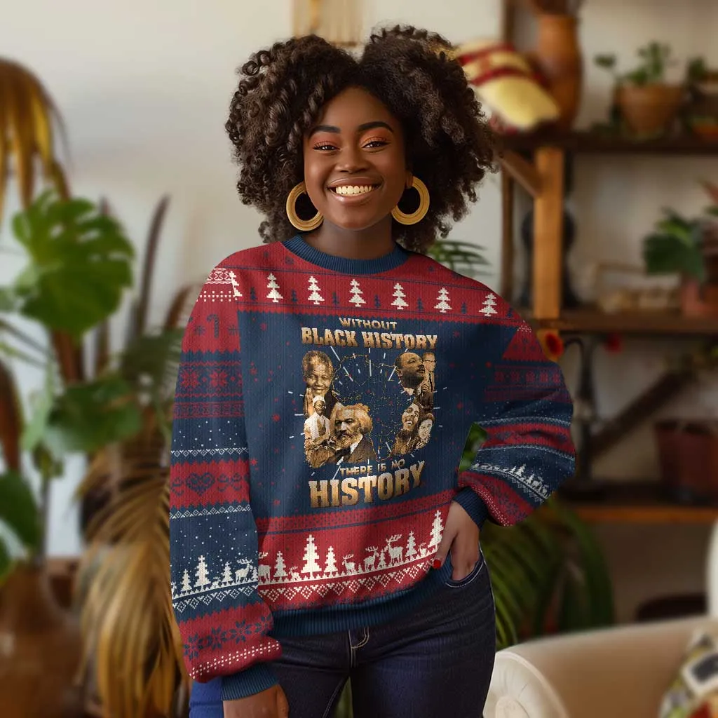 African Pride Ugly Christmas Sweater Without Black History There Is No History TS09