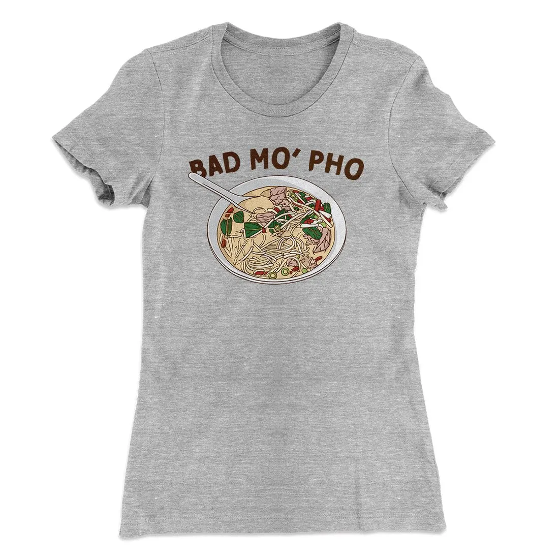 Bad Mo Pho Funny Women's T-Shirt