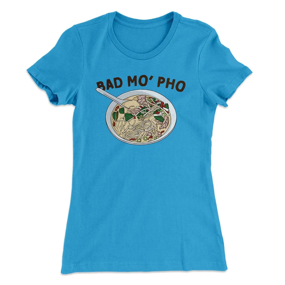 Bad Mo Pho Funny Women's T-Shirt