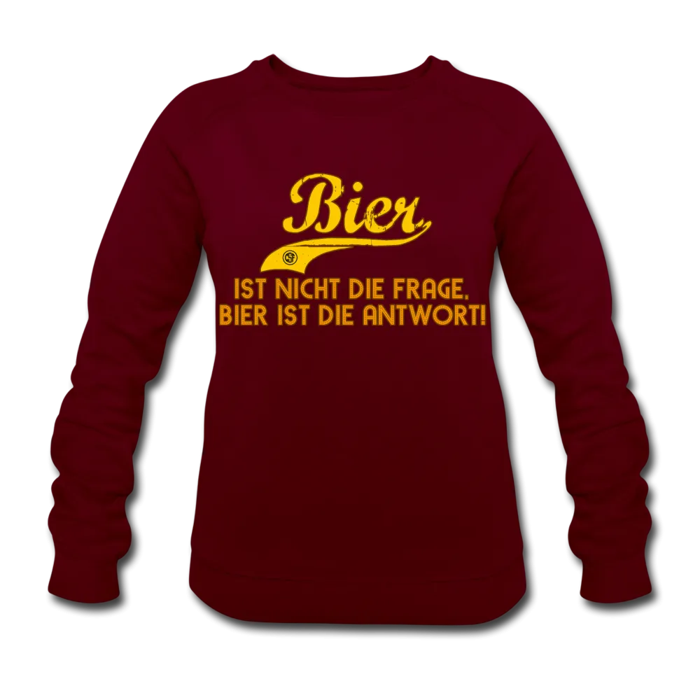 Bier ist nicht die Frage Bier ist die Antwort - Bio-Sweatshirt von Stanley & Stella