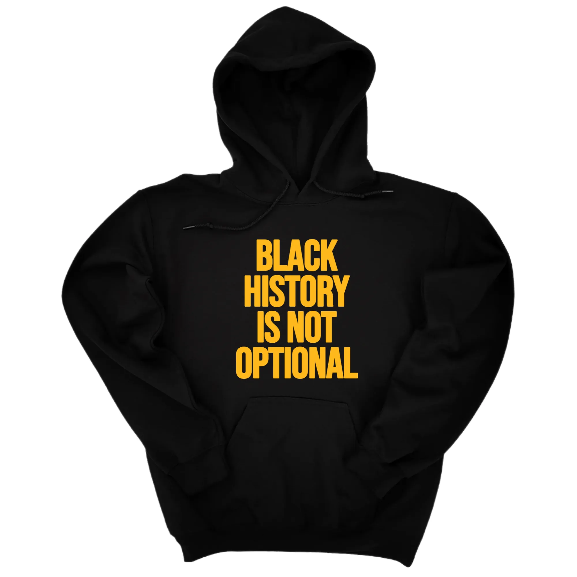 Black History is Not Optional Unisex Hoodie