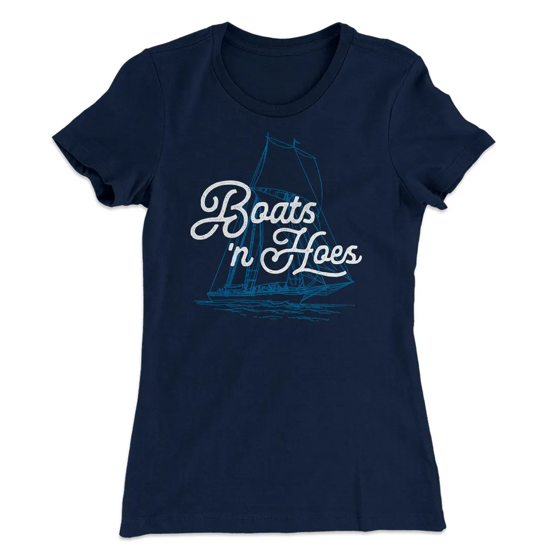 Boats 'N Hoes Women's T-Shirt