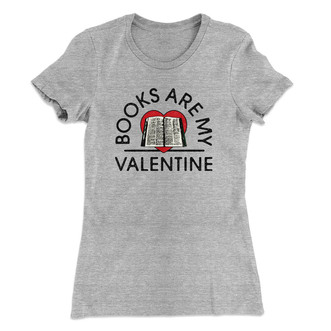 Books Are My Valentine Women's T-Shirt