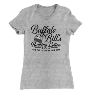 Buffalo Bill's Rubbing Lotion Women's T-Shirt