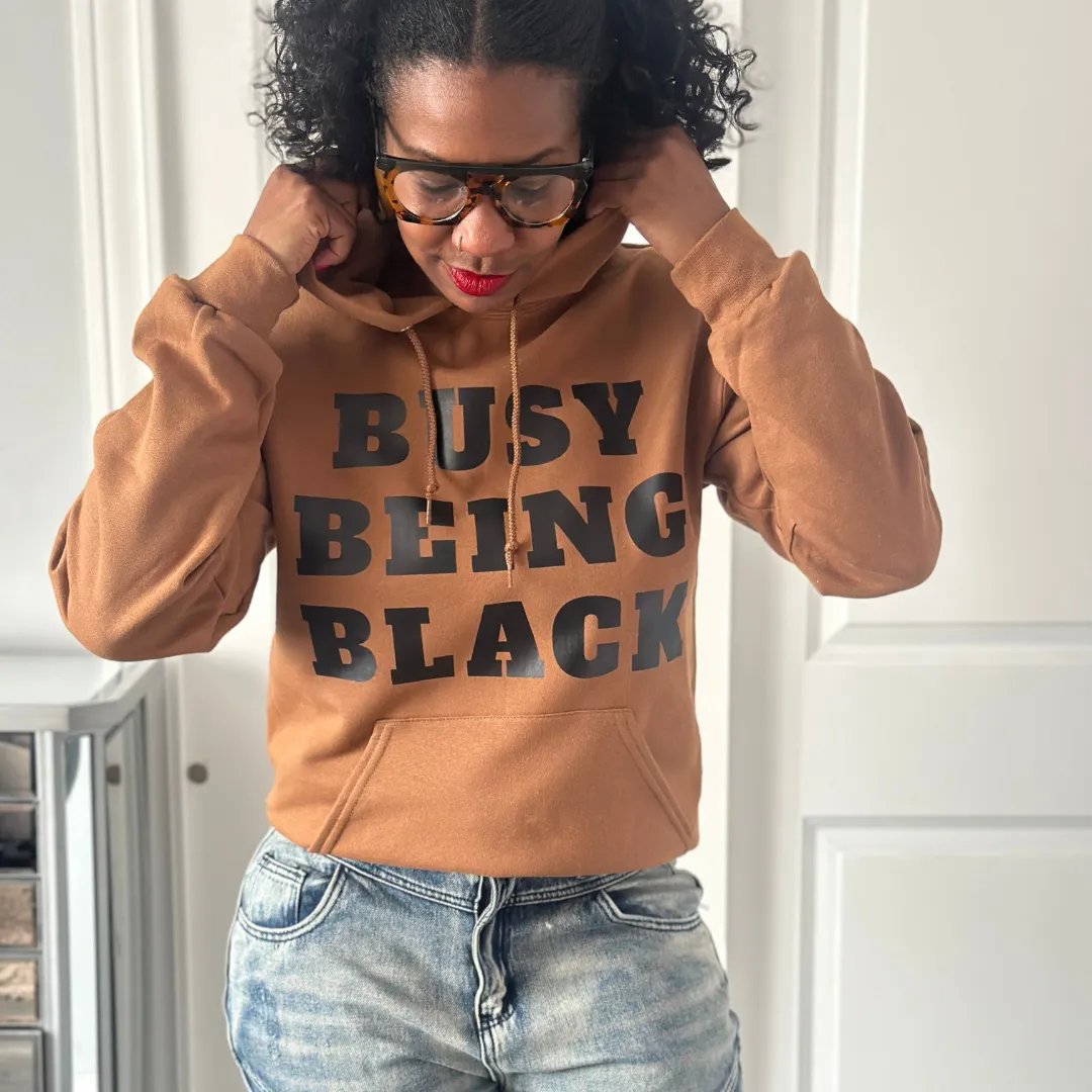 Busy Being Black Hoodie