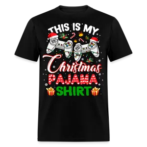 Christmas - Gamer This Is My Gamer Christmas Pajama - Family Shirts Men, Woman Christmas T Shirts