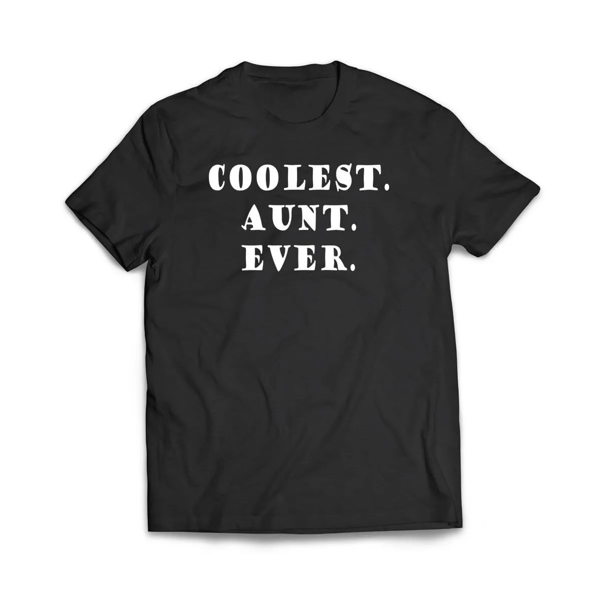 Coolest Aunt Ever T-Shirt