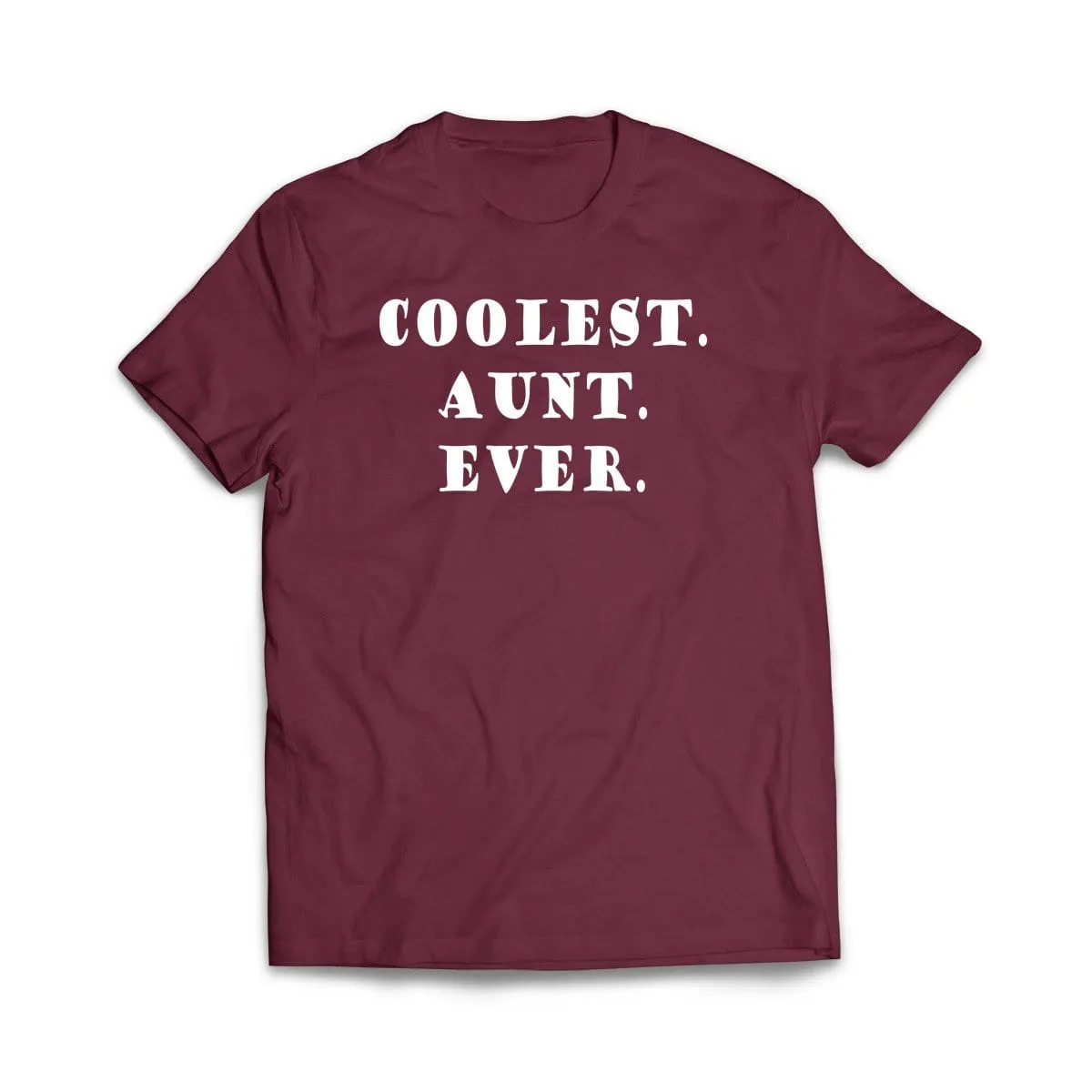 Coolest Aunt Ever T-Shirt