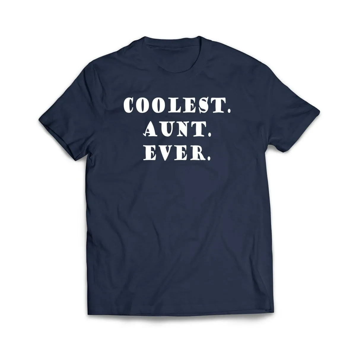 Coolest Aunt Ever T-Shirt
