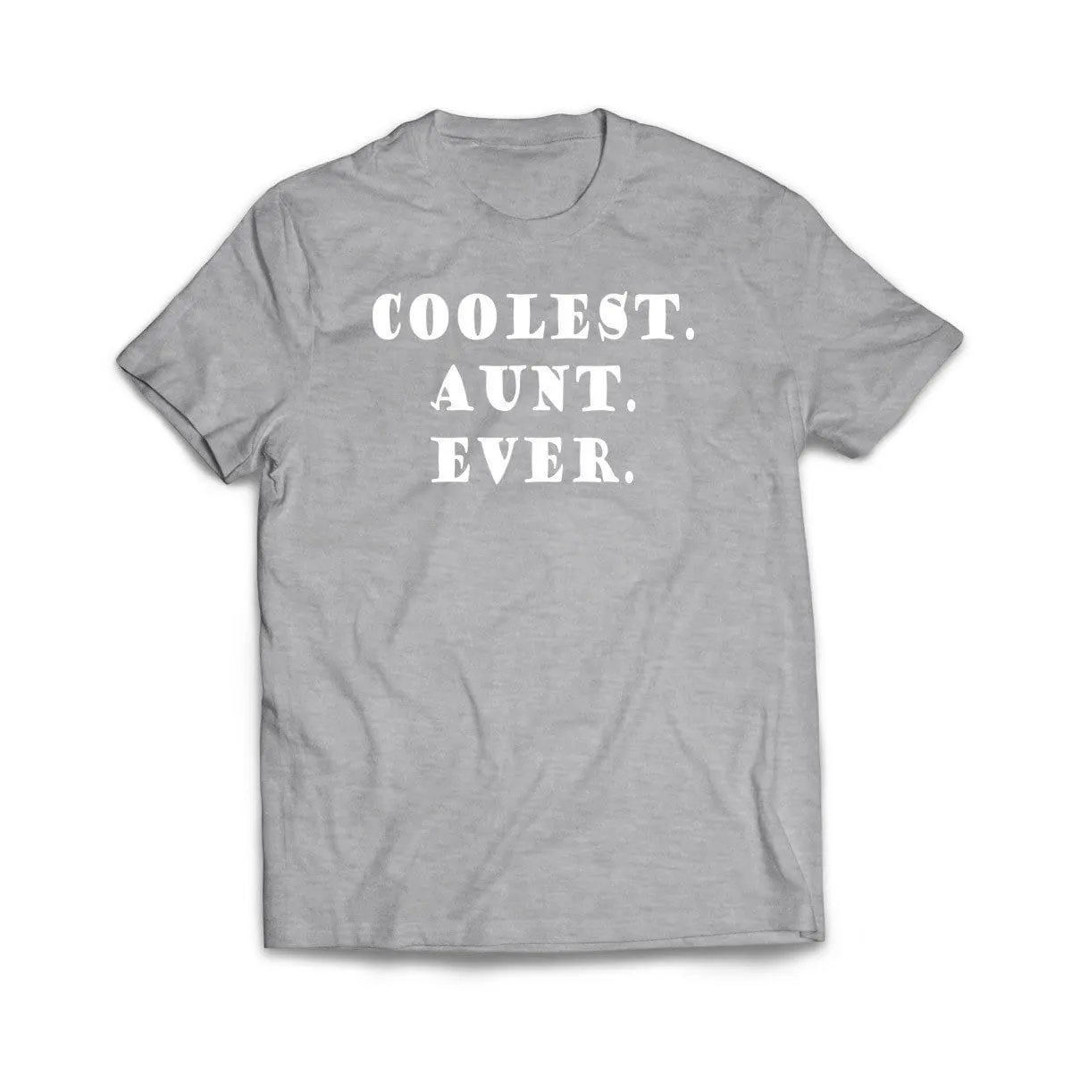 Coolest Aunt Ever T-Shirt
