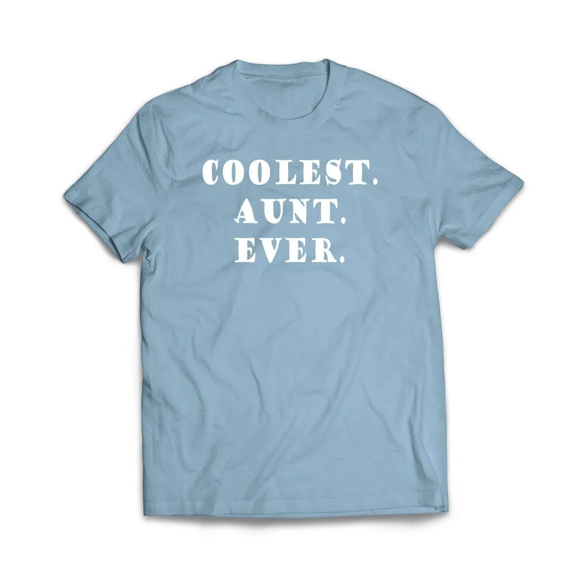 Coolest Aunt Ever T-Shirt
