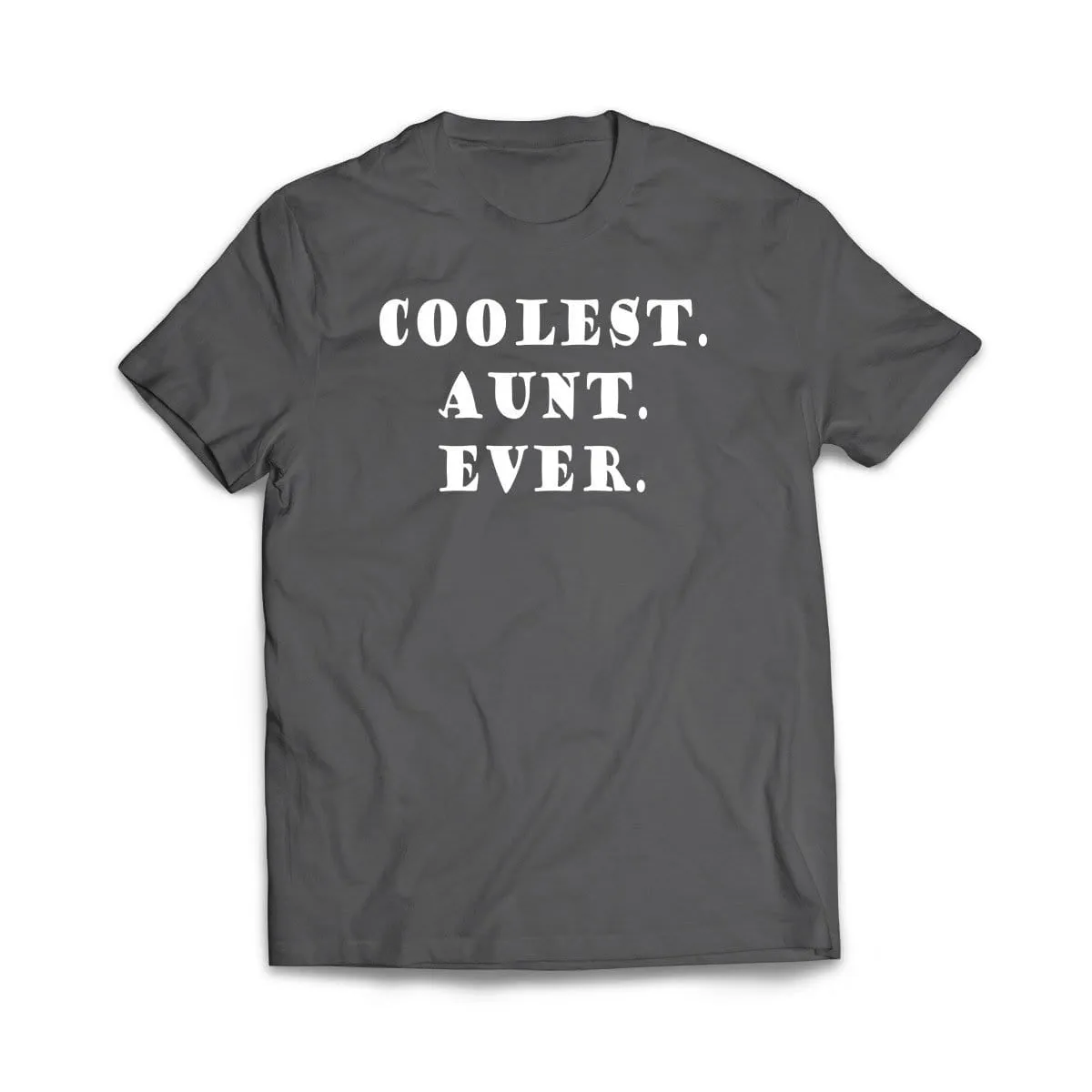 Coolest Aunt Ever T-Shirt