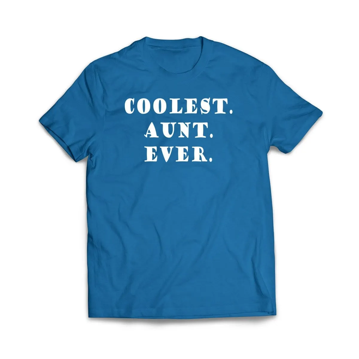 Coolest Aunt Ever T-Shirt