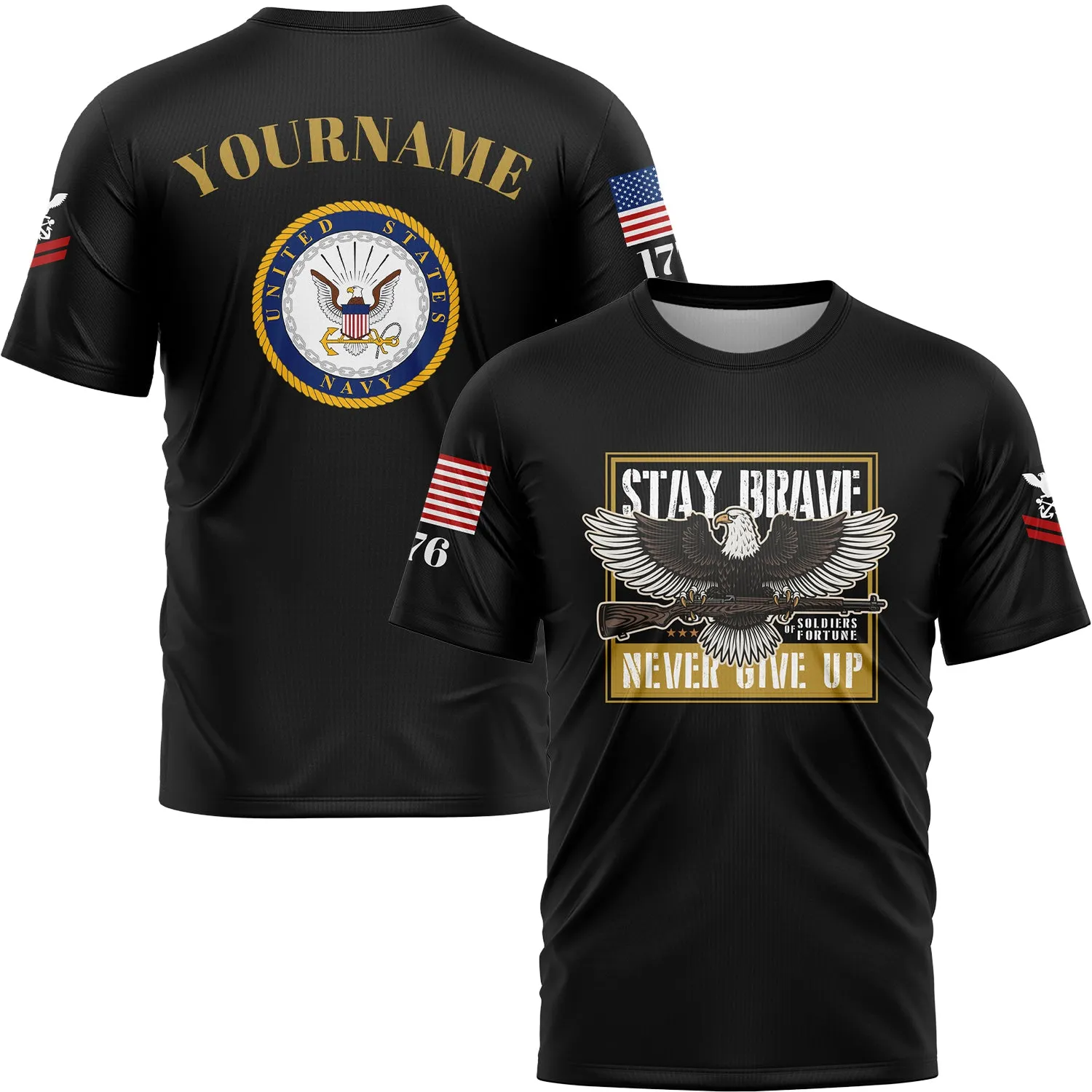 Custom Black Eagle Stay Brave Never Give Up 1776 U.S Navy Military Rank Name T-Shirt