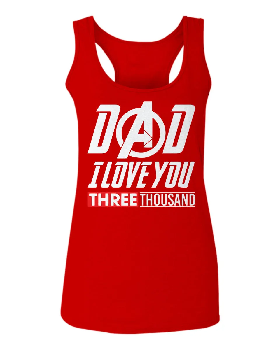 DAD I Love 3000 The Best father's day gift  women's Tank Top sleeveless Racerback