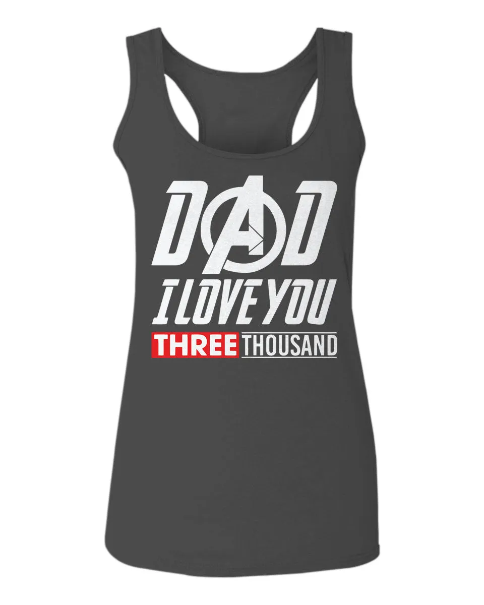 DAD I Love 3000 The Best father's day gift  women's Tank Top sleeveless Racerback