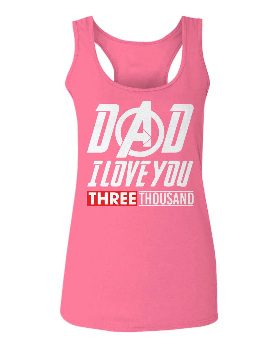 DAD I Love 3000 The Best father's day gift  women's Tank Top sleeveless Racerback