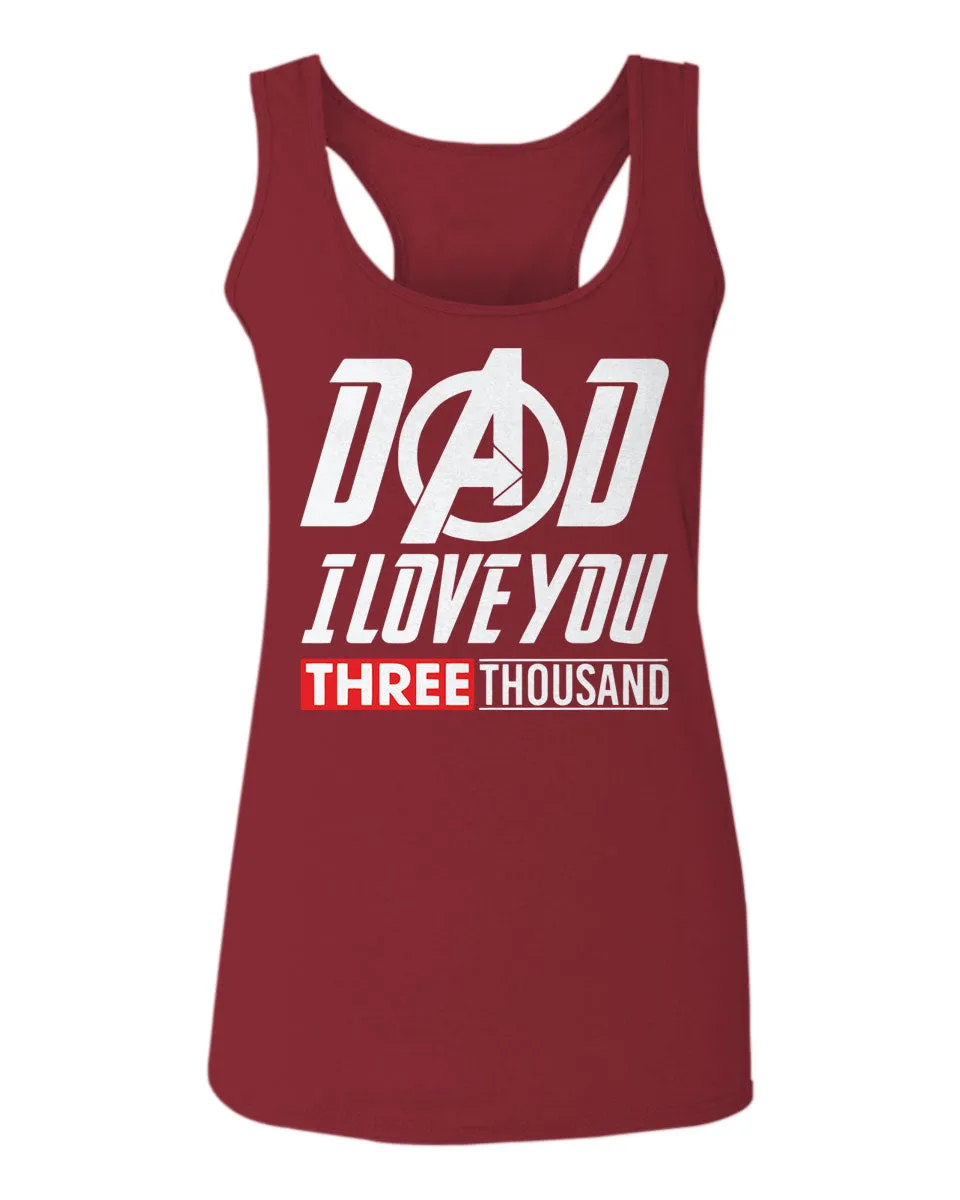 DAD I Love 3000 The Best father's day gift  women's Tank Top sleeveless Racerback