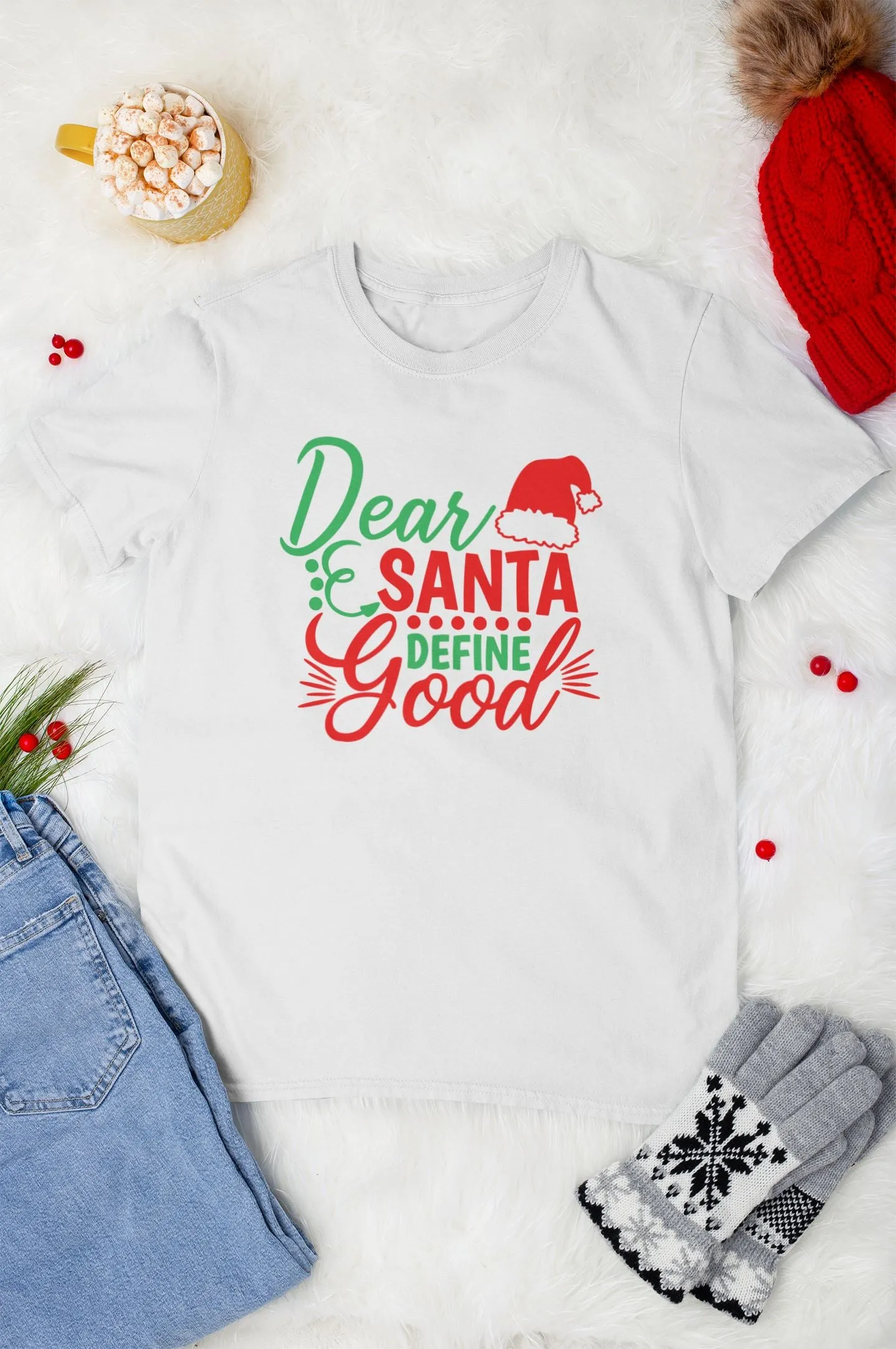 Dear Santa Define Good Funny Family T-shirts