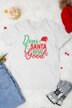 Dear Santa Define Good Funny Family T-shirts