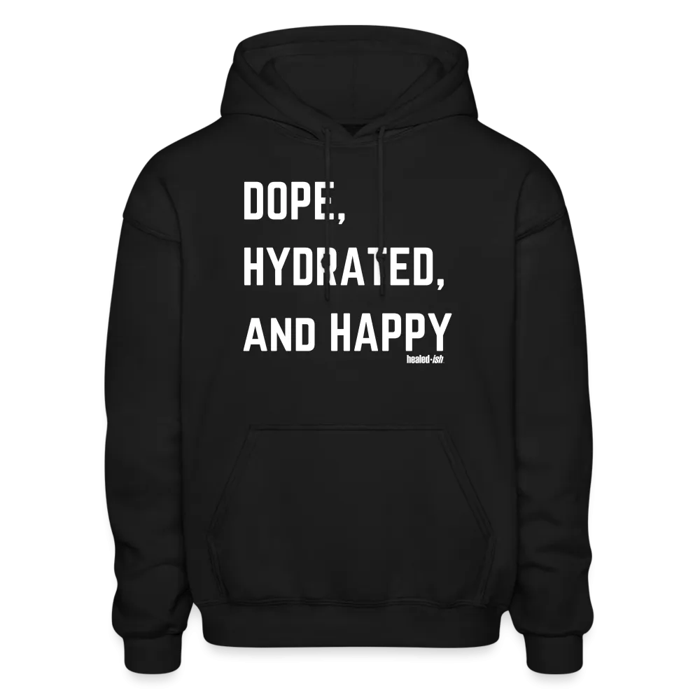 Dope, Hydrated & Happy - Hoodie (Unisex)