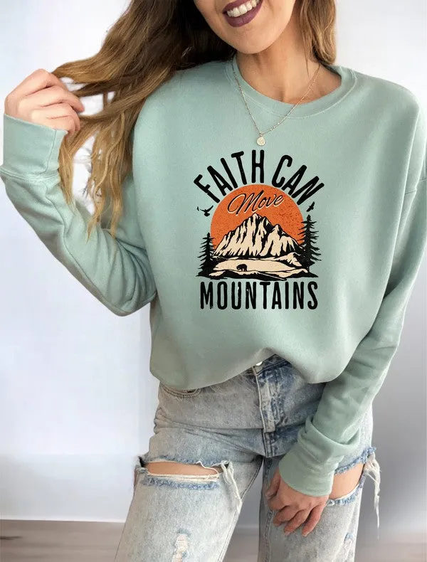 Faith Can Move Mountains Sweatshirt