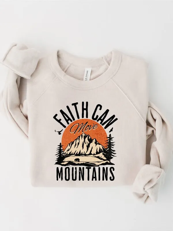 Faith Can Move Mountains Sweatshirt