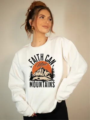 Faith Can Move Mountains Sweatshirt