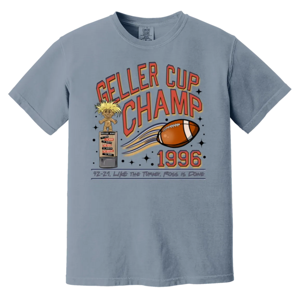 Friends Geller Cup Champion Comfort Colors T-Shirt – Perfect for Thanksgiving and Football Season!