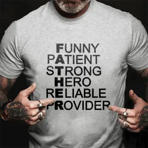 Funny Patient Strong Hero Reliable Provider Printed T-shirt
