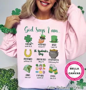 God Says I Am St Patricks Day Tee or Sweatshirt