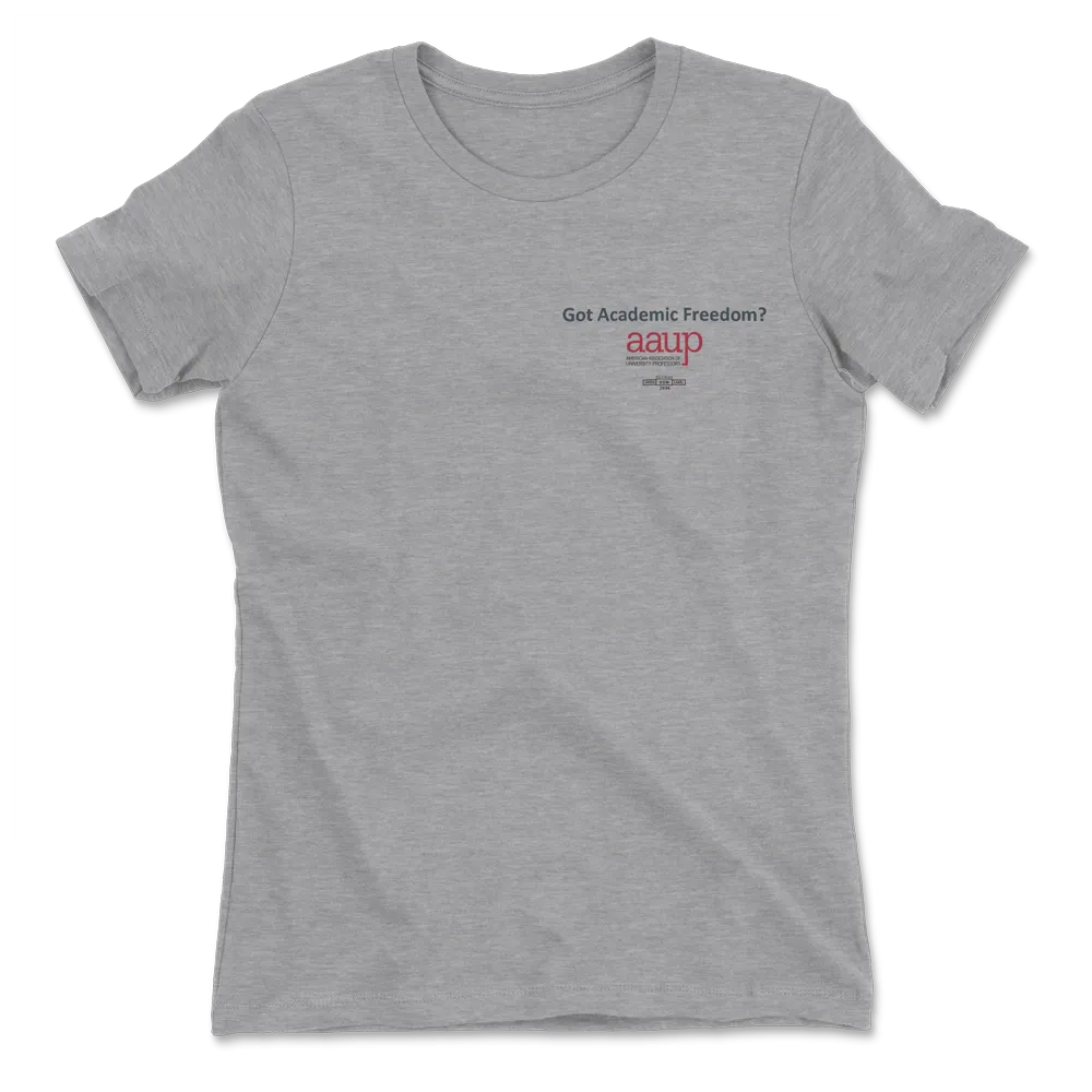 Got Academic Freedom T-Shirt