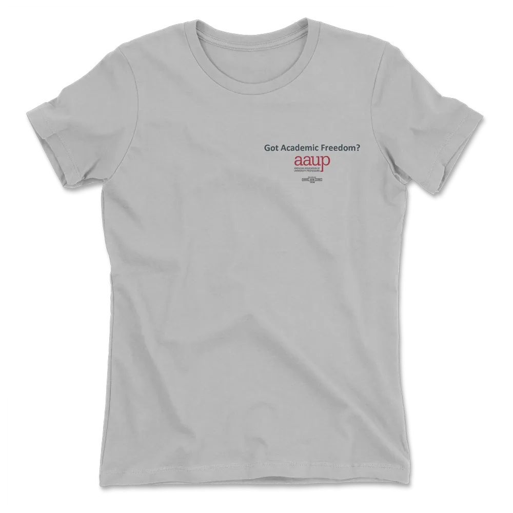 Got Academic Freedom T-Shirt