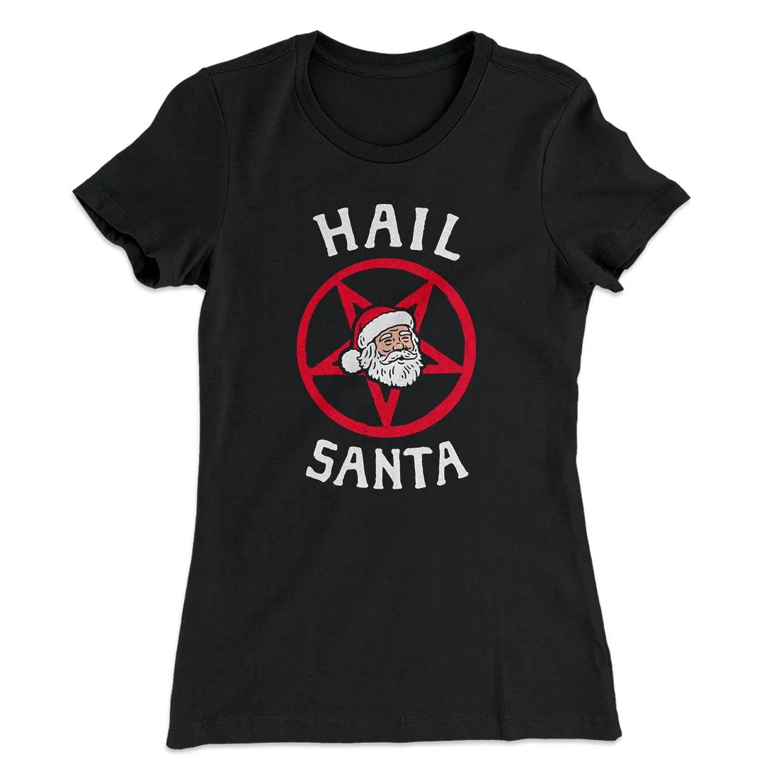 Hail Santa Women's T-Shirt