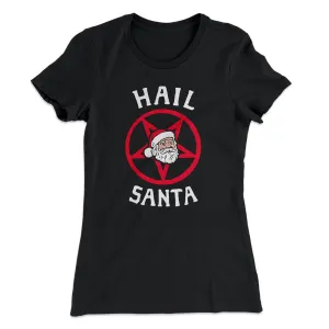 Hail Santa Women's T-Shirt