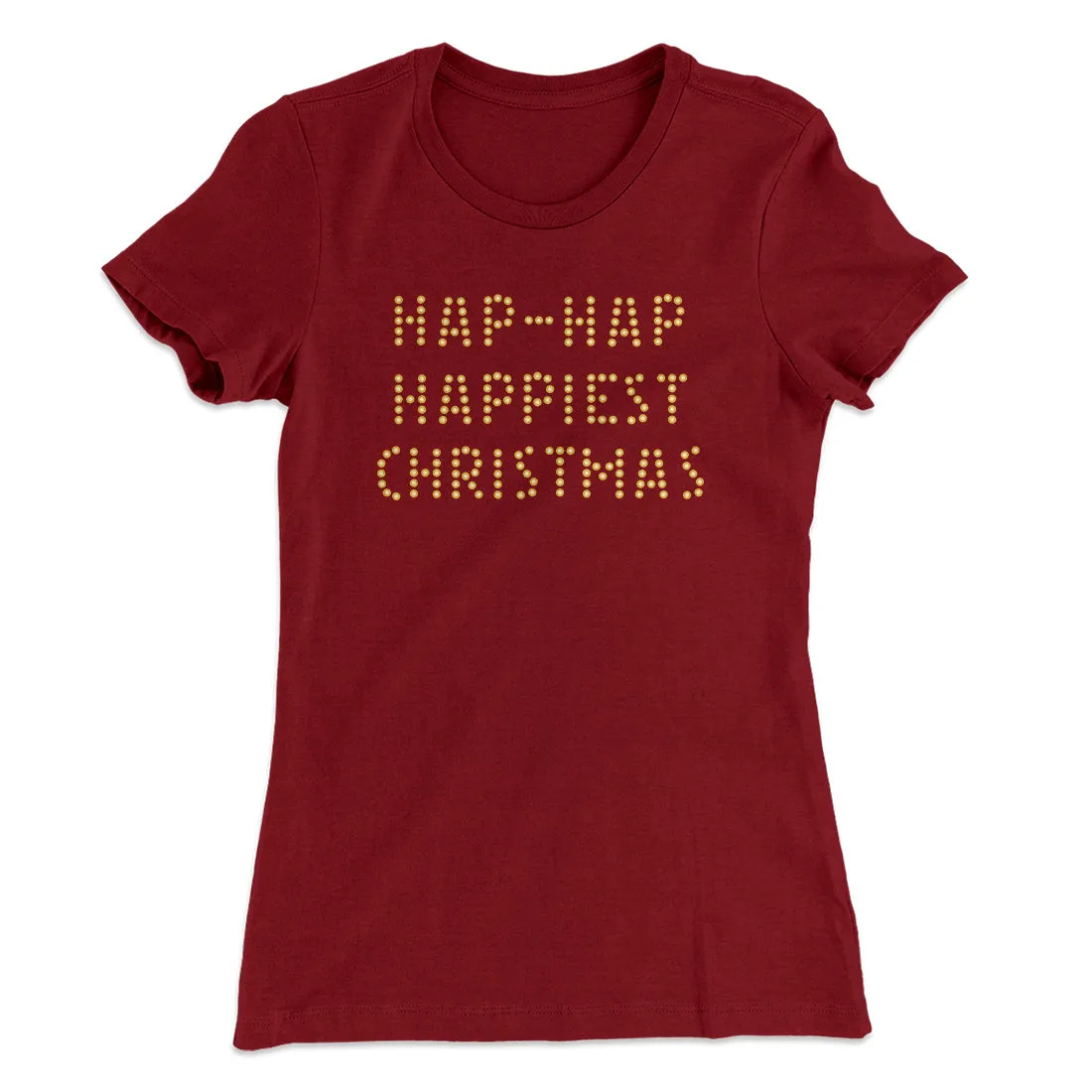 Hap-Hap Happiest Christmas Women's T-Shirt