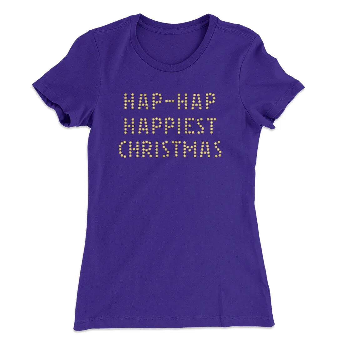 Hap-Hap Happiest Christmas Women's T-Shirt