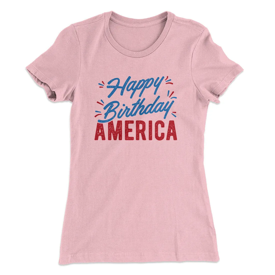 Happy Birthday America Women's T-Shirt