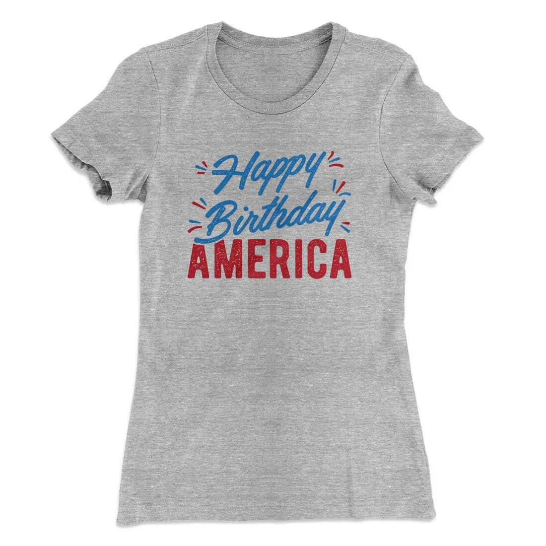 Happy Birthday America Women's T-Shirt