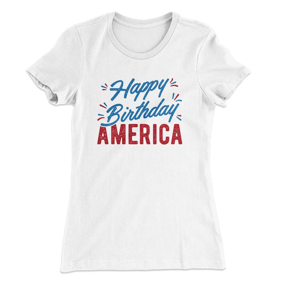 Happy Birthday America Women's T-Shirt