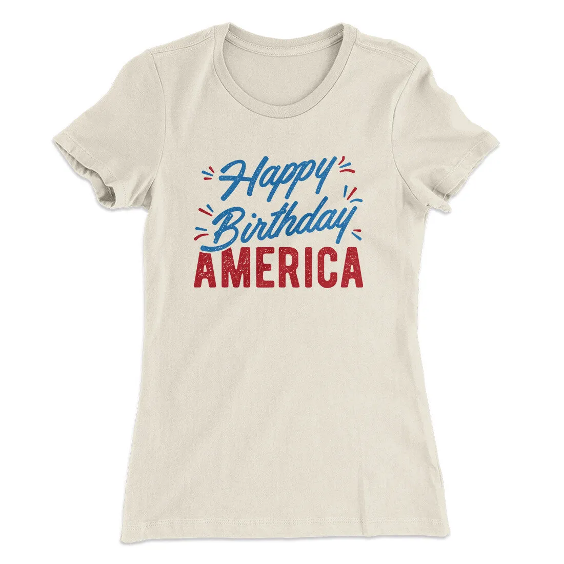 Happy Birthday America Women's T-Shirt