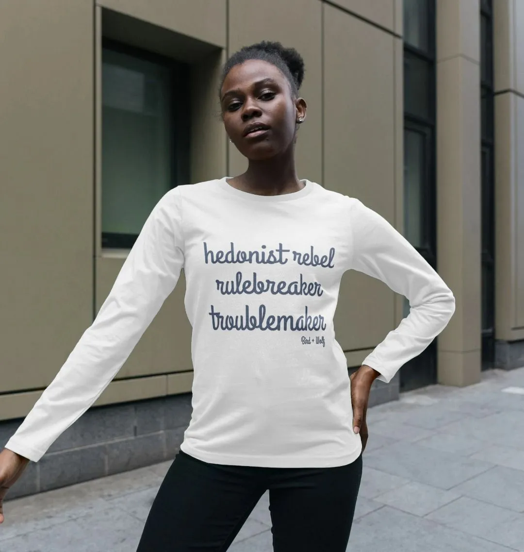 Hedonist Rebel Long Sleeve Tee