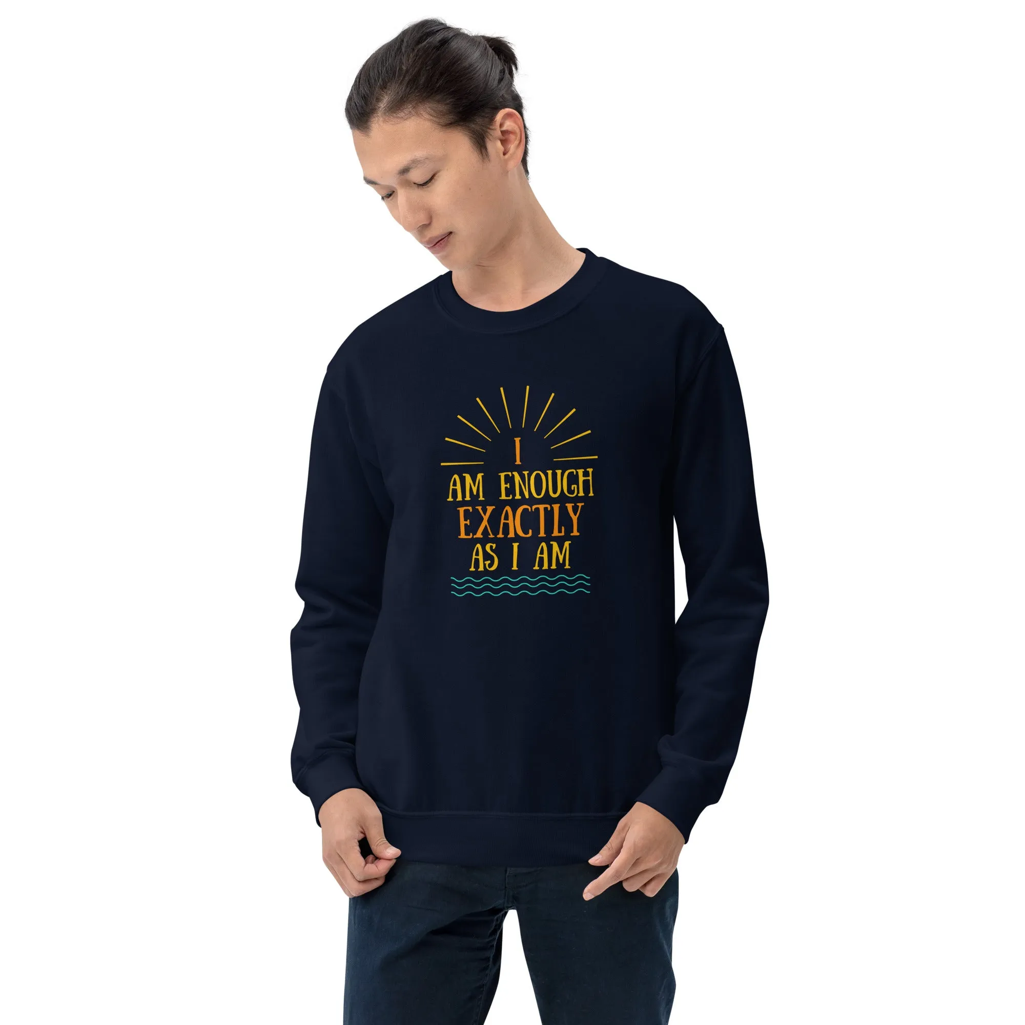 I AM ENOUGH EXACTLY AS I AM Vintage Inspirational Sweatshirt for Men