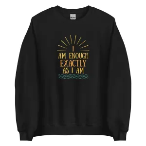 I AM ENOUGH EXACTLY AS I AM Vintage Inspirational Sweatshirt for Men