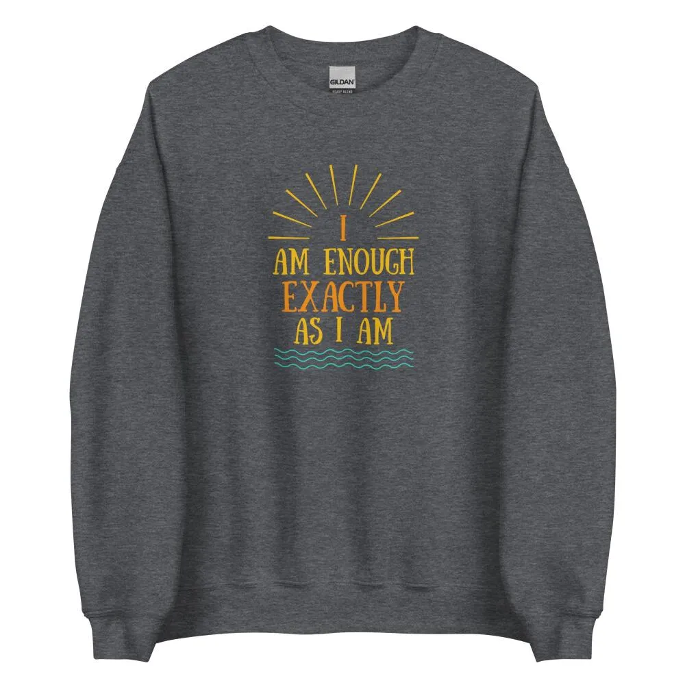 I AM ENOUGH EXACTLY AS I AM Vintage Inspirational Sweatshirt for Men