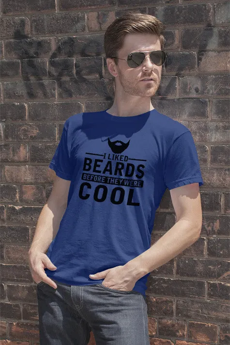 I Liked Beards Before They Were Cool