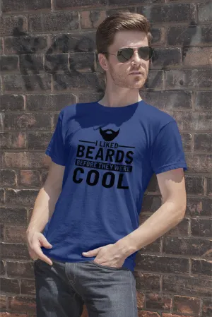 I Liked Beards Before They Were Cool
