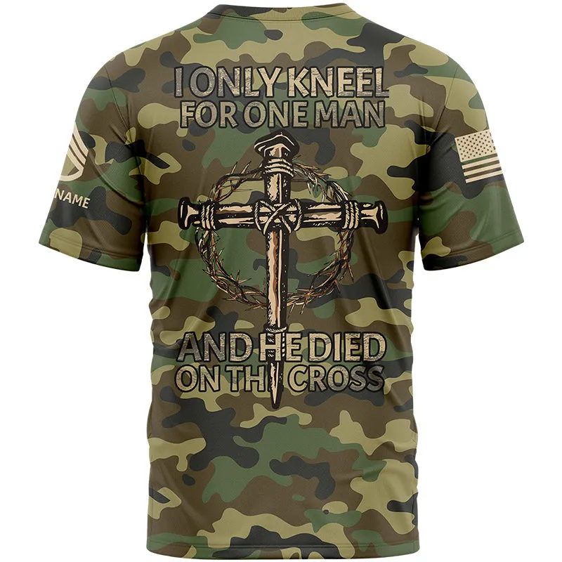 I Only kneel For One Man And He Died On The Cross Custom Camo U.S Army Military Rank Staff sergeant Veteran Name T-Shirt | Father's Day Gifts