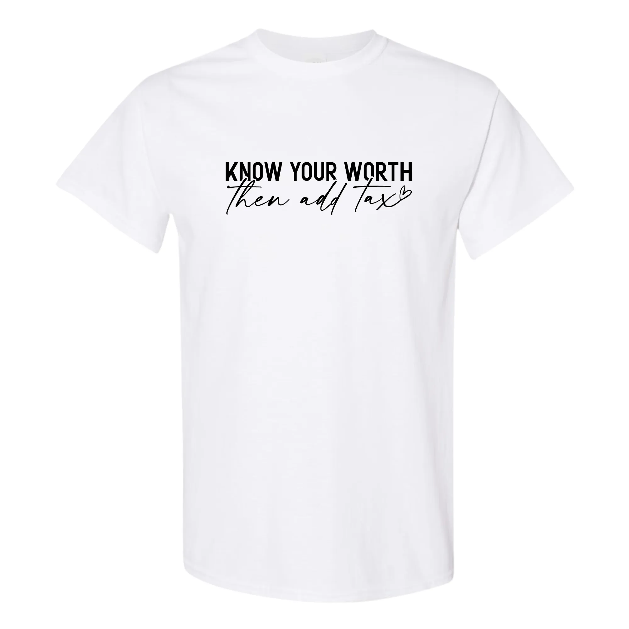 Know Your Worth Then Add Tax Top