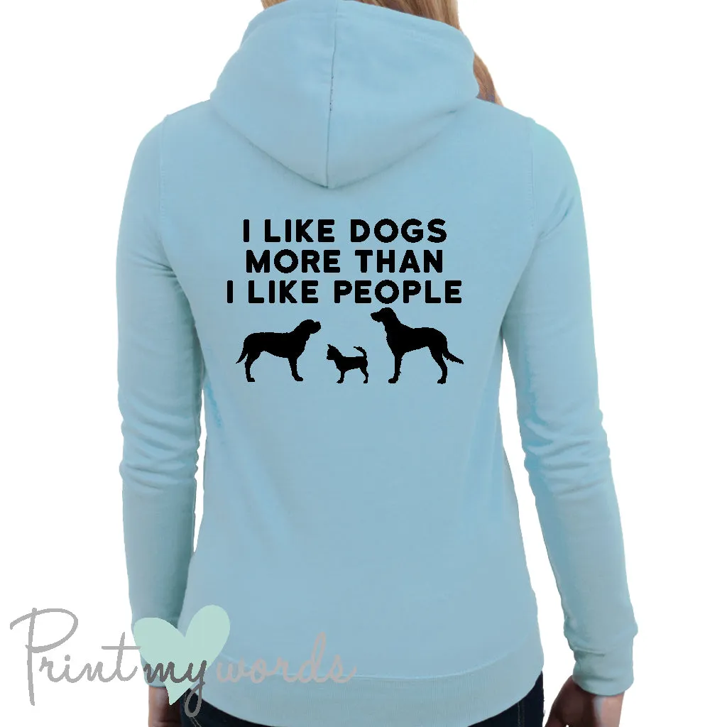 Ladies I Like Dogs Dog Lover Hoodie
